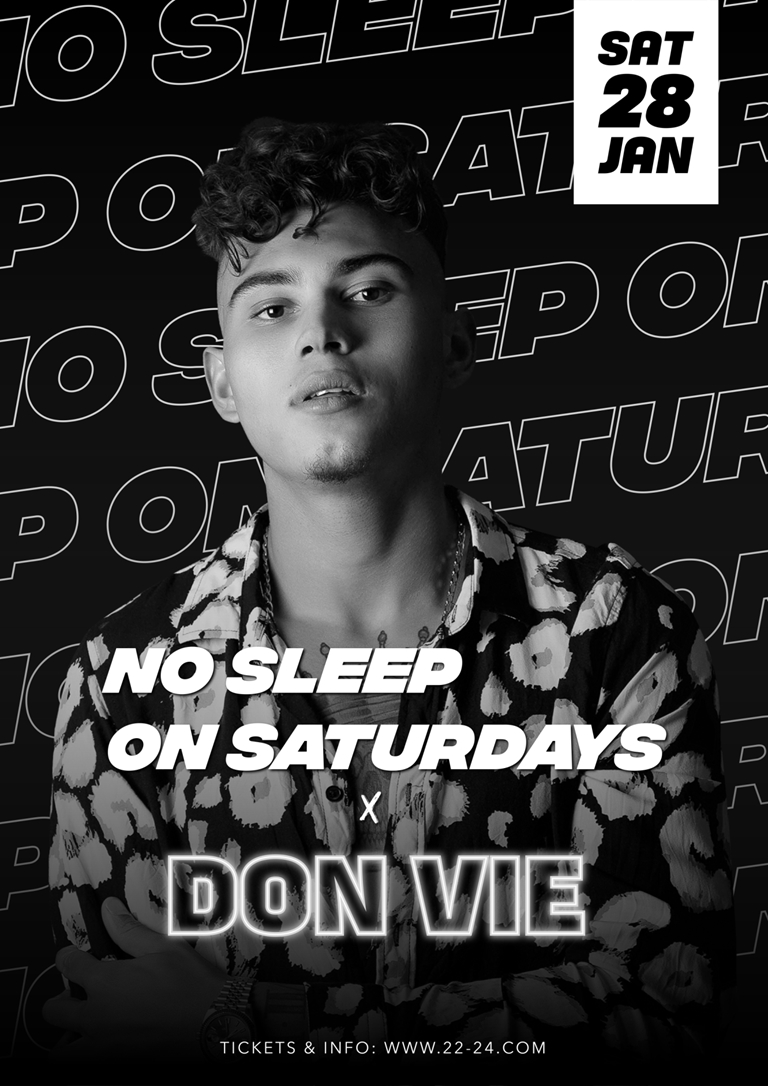 NO SLEEP ON SATURDAYS X DON VIE