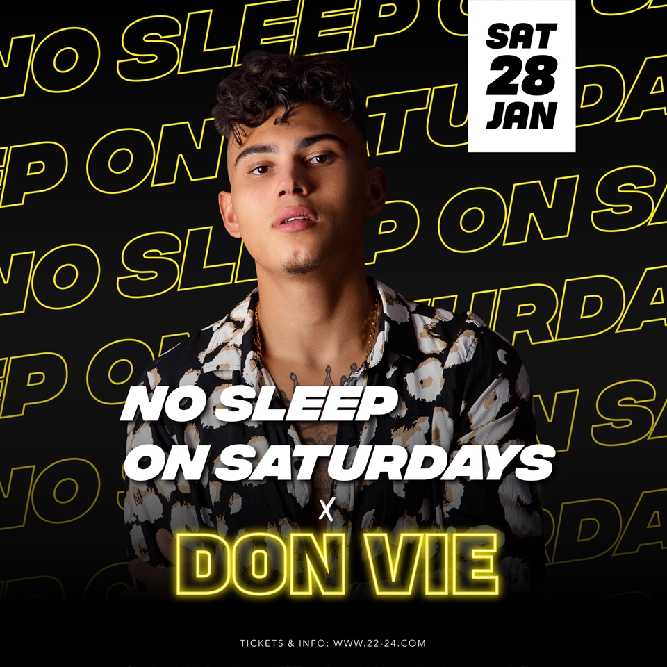 NO SLEEP ON SATURDAYS X DON VIE