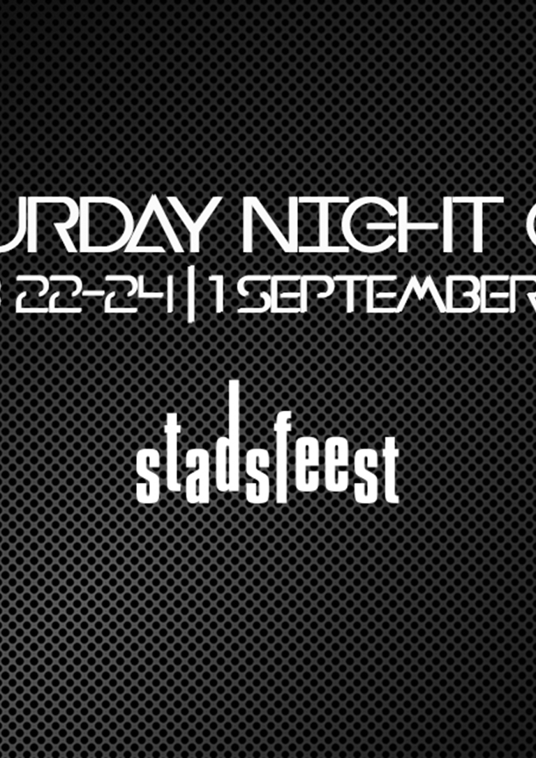 Saturday Night Out Stadsfeest editie