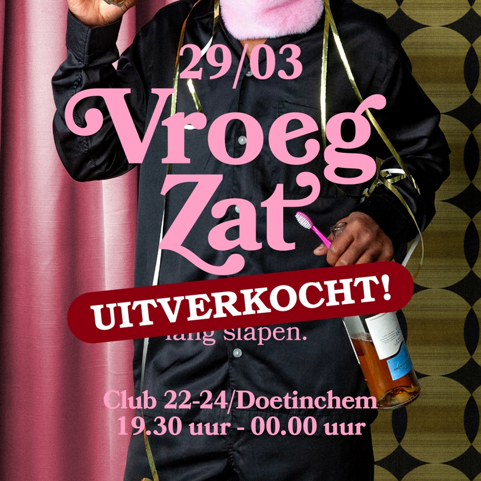 VroegZat *UITVERKOCHT*